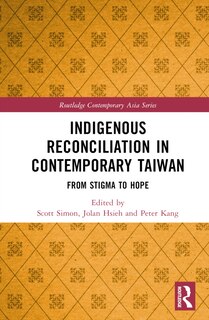 Front cover_Indigenous Reconciliation in Contemporary Taiwan