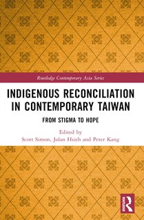 Front cover_Indigenous Reconciliation in Contemporary Taiwan