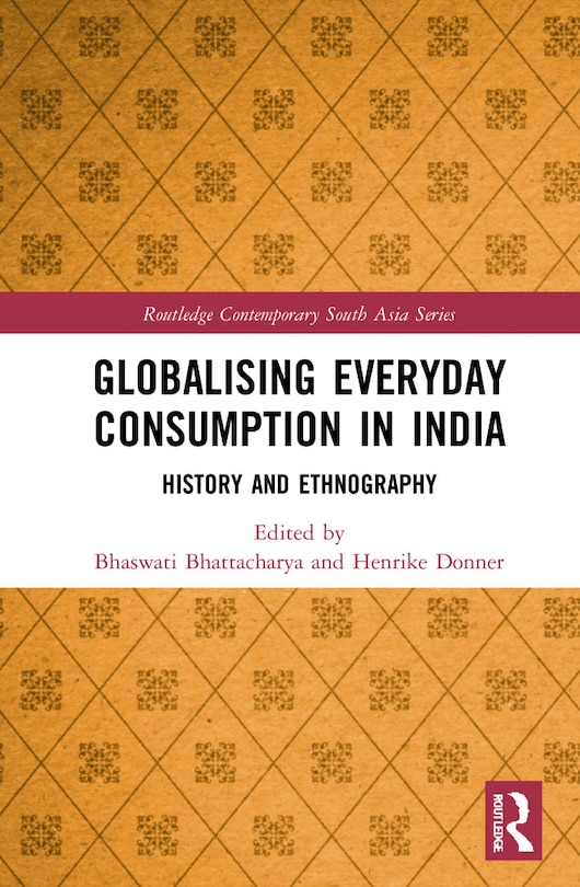 Front cover_Globalising Everyday Consumption in India