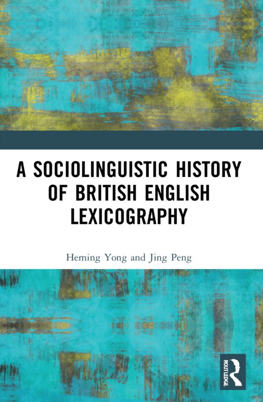 Front cover_A Sociolinguistic History of British English Lexicography