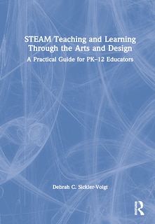 Front cover_STEAM Teaching and Learning Through the Arts and Design
