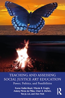 Front cover_Teaching And Assessing Social Justice Art Education