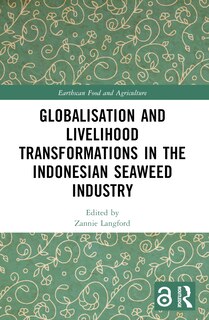 Front cover_Globalisation and Livelihood Transformations in the Indonesian Seaweed Industry