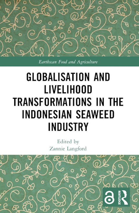 Front cover_Globalisation and Livelihood Transformations in the Indonesian Seaweed Industry
