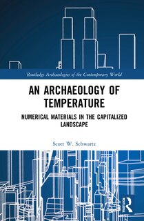Front cover_An Archaeology Of Temperature