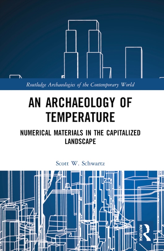 Front cover_An Archaeology of Temperature