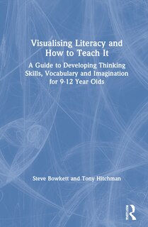 Front cover_Visualising Literacy And How To Teach It