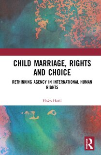 Front cover_Child Marriage, Rights And Choice