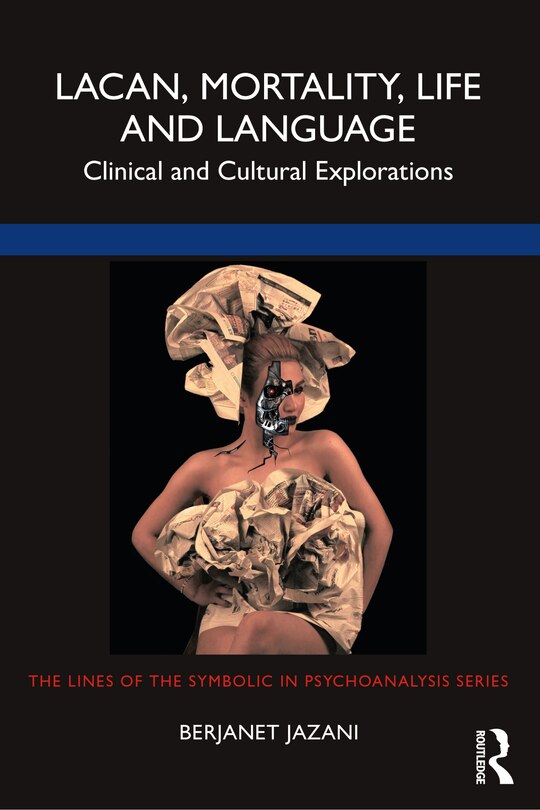 Front cover_Lacan, Mortality, Life And Language