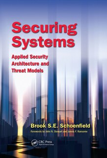 Securing Systems: Applied Security Architecture And Threat Models image number 0