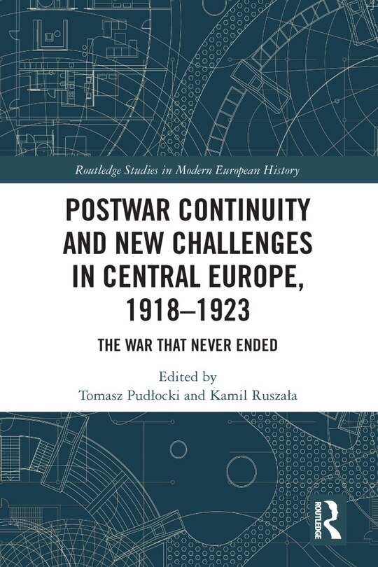 Front cover_Postwar Continuity And New Challenges In Central Europe, 1918-1923
