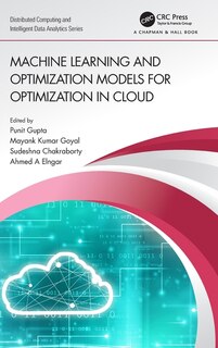 Front cover_Machine Learning And Optimization Models For Optimization In Cloud