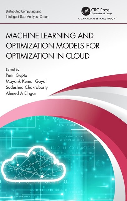Front cover_Machine Learning And Optimization Models For Optimization In Cloud