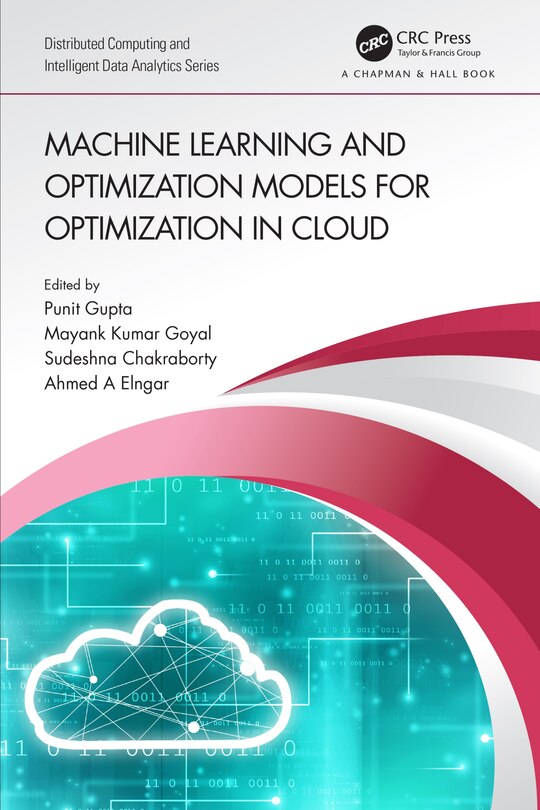 Front cover_Machine Learning and Optimization Models for Optimization in Cloud