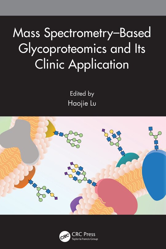 Front cover_Mass Spectrometry-based Glycoproteomics And Its Clinic Application