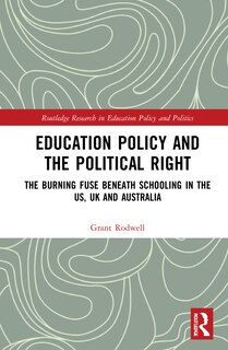 Front cover_Education Policy And The Political Right
