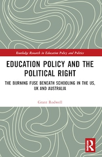 Couverture_Education Policy and the Political Right