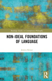 Couverture_Non-Ideal Foundations of Language