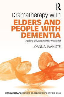 Front cover_Dramatherapy with Elders and People with Dementia
