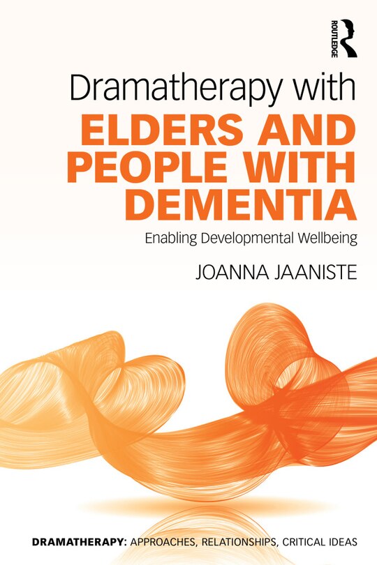 Front cover_Dramatherapy with Elders and People with Dementia