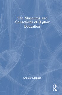 Front cover_The Museums and Collections of Higher Education