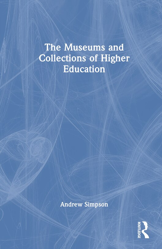 Front cover_The Museums and Collections of Higher Education