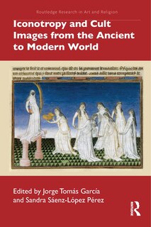 Front cover_Iconotropy and Cult Images from the Ancient to Modern World