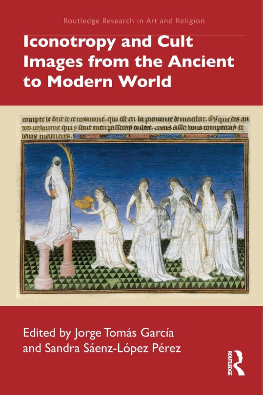 Front cover_Iconotropy and Cult Images from the Ancient to Modern World