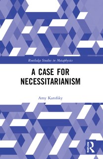 Front cover_A Case for Necessitarianism