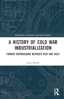 Front cover_A History of Cold War Industrialisation