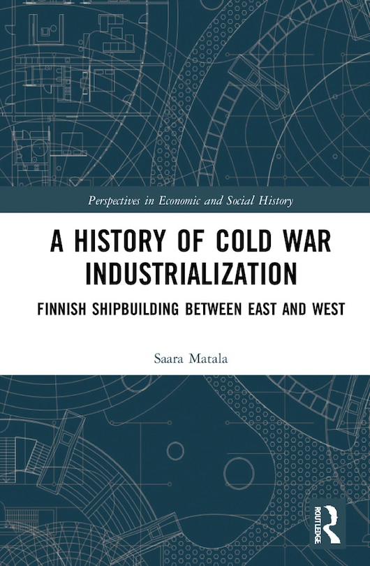 Front cover_A History of Cold War Industrialisation