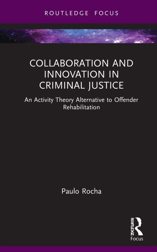 Front cover_Collaboration And Innovation In Criminal Justice