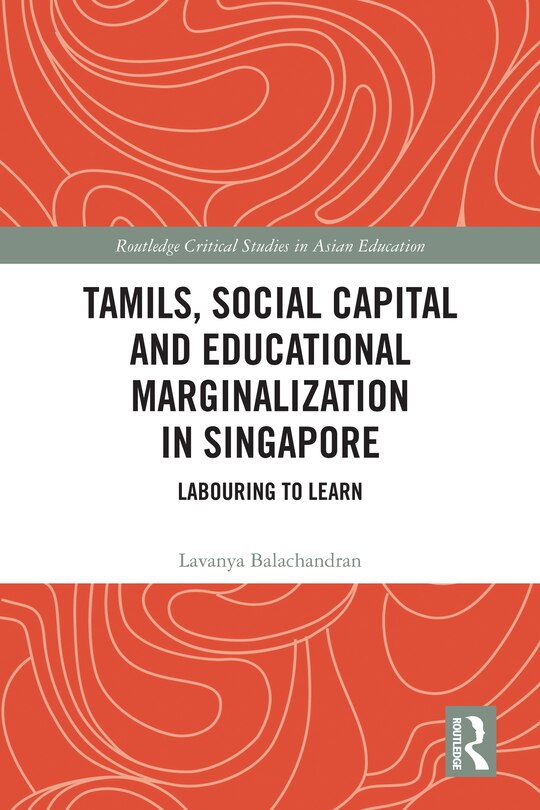 Front cover_Tamils, Social Capital and Educational Marginalization in Singapore