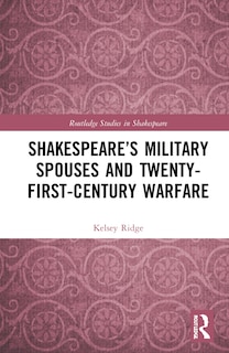 Front cover_Shakespeare's Military Spouses and Twenty-First-Century Warfare