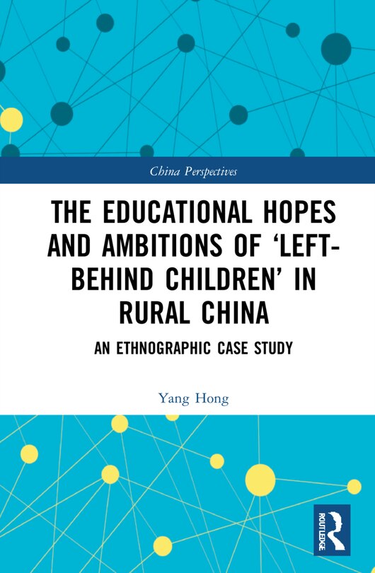 Couverture_The Educational Hopes and Ambitions of Left-Behind Children in Rural China