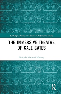 Couverture_The Immersive Theatre of GAle GAtes