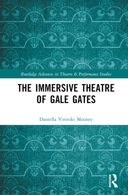 Couverture_The Immersive Theatre of GAle GAtes