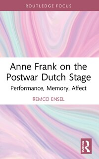 Front cover_Anne Frank on the Postwar Dutch Stage
