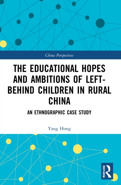 Front cover_The Educational Hopes and Ambitions of Left-Behind Children in Rural China