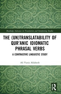 Couverture_The (Un)Translatability of Qur'anic Idiomatic Phrasal Verbs