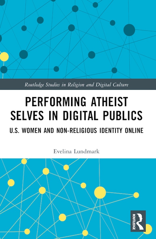 Front cover_Performing Atheist Selves in Digital Publics