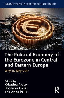 Front cover_The Political Economy of the Eurozone in Central and Eastern Europe