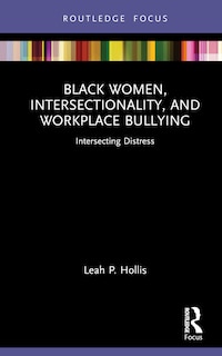 Front cover_Black Women, Intersectionality, and Workplace Bullying