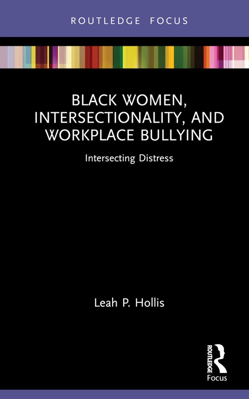 Front cover_Black Women, Intersectionality, and Workplace Bullying
