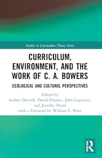 Couverture_Curriculum, Environment, and the Work of C. A. Bowers