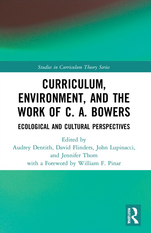 Couverture_Curriculum, Environment, and the Work of C. A. Bowers