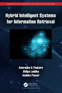 Front cover_Hybrid Intelligent Systems for Information Retrieval