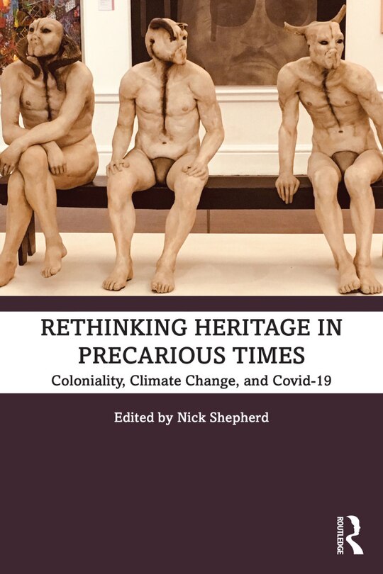 Front cover_Rethinking Heritage in Precarious Times