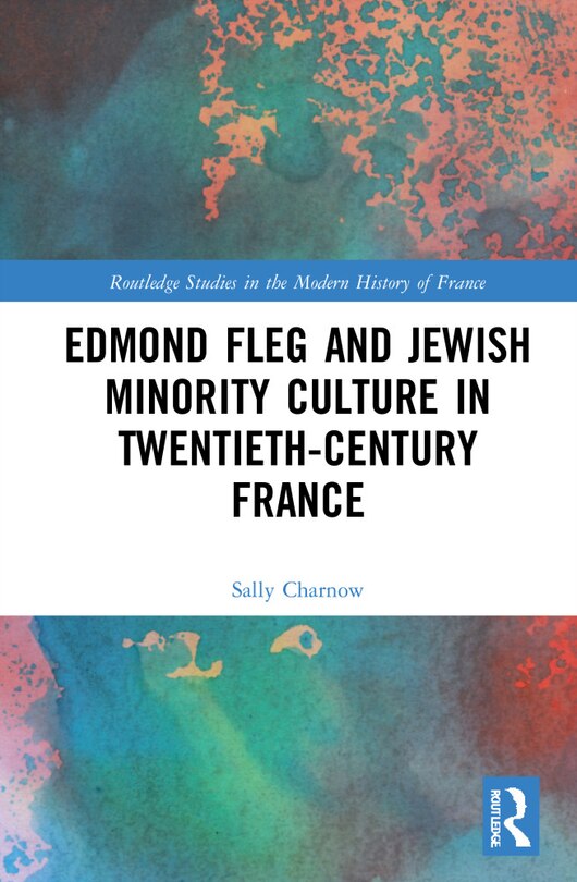 Front cover_Edmond Fleg and Jewish Minority Culture in Twentieth-Century France