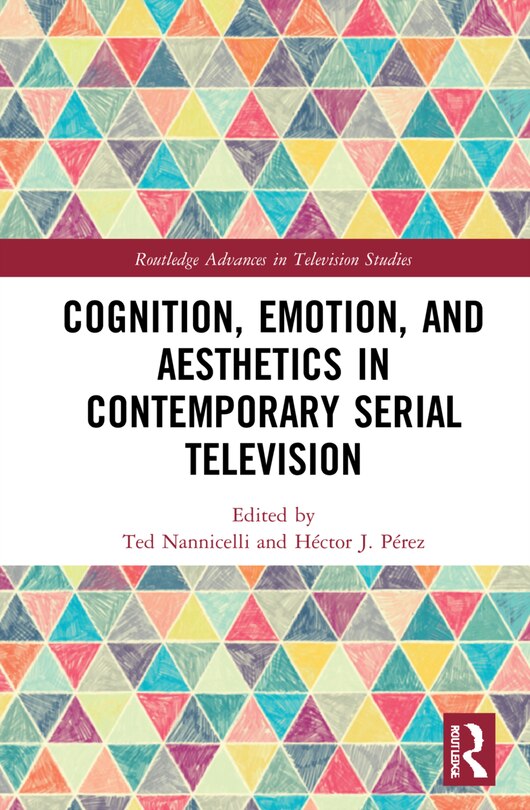 Couverture_Cognition, Emotion, And Aesthetics In Contemporary Serial Television